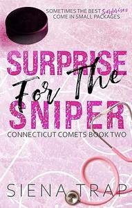 Surprise for the Sniper: A Hockey Romance by Siena Trap