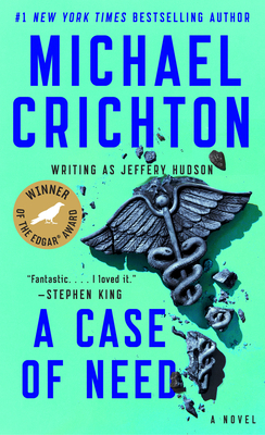 A Case of Need by Michael Crichton, Jeffery Hudson