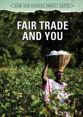 Fair Trade and You by Paula Johanson, Nicholas Faulkner