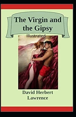 The Virgin and the Gypsy Illustrated by D.H. Lawrence