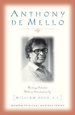 Anthony de Mello: Writings by Anthony De Mello