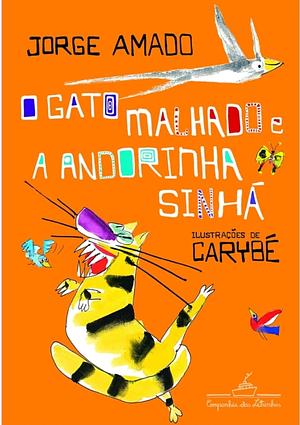 O Gato Malhado e a Andorinha Sinhá: Uma História de Amor by Jorge Amado