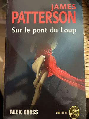 Sur Le Pont Du Loup by J. Patterson