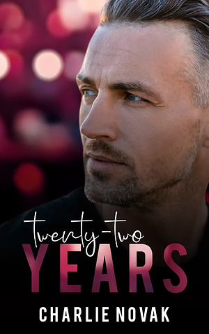 Twenty-Two Years by Charlie Novak