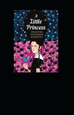 A Little Princess Illustrated by Frances Hodgson Burnett