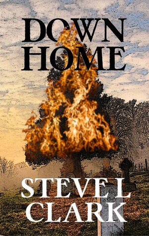 Down Home by Steve L. Clark