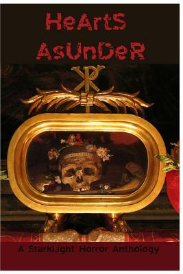 Hearts Asunder: A StarkLight Valentine's Anthology by Tony Stark, Jason Pere, Sharon Flood