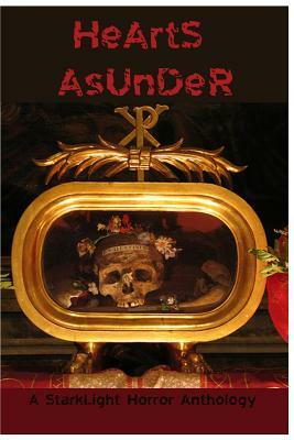 Hearts Asunder: A StarkLight Valentine's Anthology by Tony Stark, Jason Pere, Sharon Flood