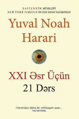 XXI &#601;sr üçün 21 d&#601;rs by Yuval Noah Harari