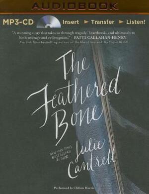 The Feathered Bone by Julie Cantrell