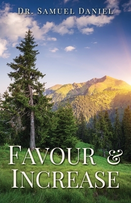 Favour & Increase by Samuel Daniel