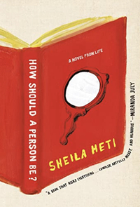 How Should a Person Be? by Sheila Heti