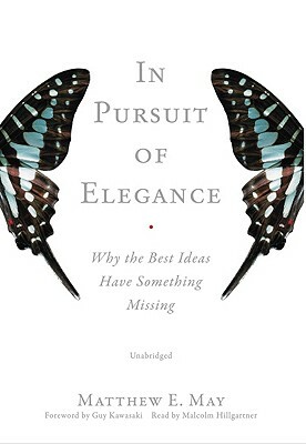 In Pursuit of Elegance by Matthew E. May