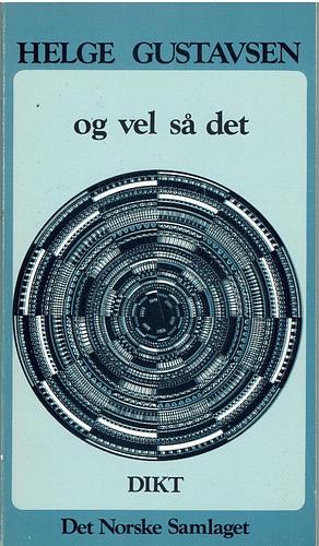 og vel så det by Helge Gustavsen