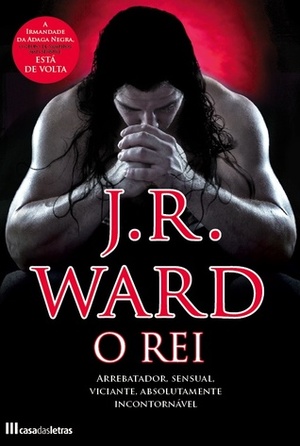 O Rei by J.R. Ward