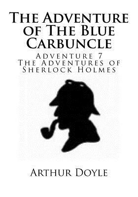 The Adventure of The Blue Carbuncle by Arthur Conan Doyle