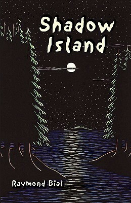 Shadow Island: A Tale of Lake Superior by Raymond Bial