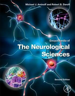 Encyclopedia of the Neurological Sciences by Michael J. Aminoff