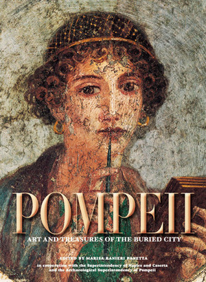 Pompeii: The History, Life and Art of the Buried City by Marisa Ranieri Panetta