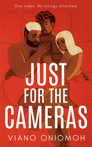 Just for the Cameras by Viano Oniomoh