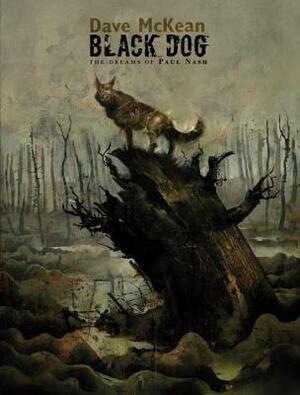 Black Dog: The Dreams of Paul Nash by Dave McKean