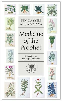 Medicine of the Prophet by Ibn Qayyim al-Jawziyyah