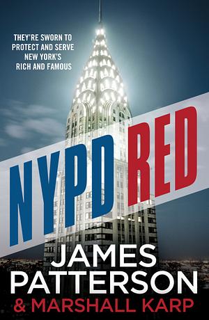NYPD Red: A maniac killer targets Hollywood’s biggest stars by James Patterson