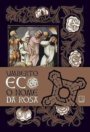 O nome da rosa (Edição especial) by Umberto Eco