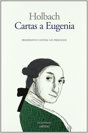 Cartas a Eugenia by Paul-Henri Thiry, Josep Lluís Teodoro