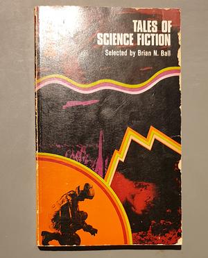 Tales of Science Fiction by Brian N. Ball