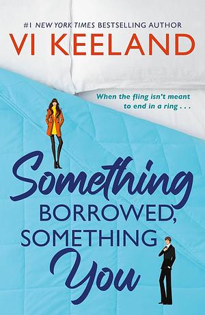 Something Borrowed, Something You by Vi Keeland