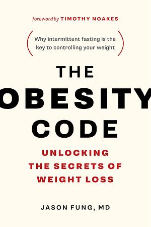 The Obesity Code by Jason Fung, Jason Fung