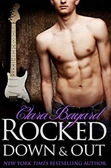 Rocked Down & Out by Clara Bayard