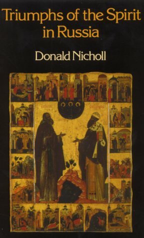 Triumphs Of The Spirit In Russia by Kallistos Ware, Donald Nicholl