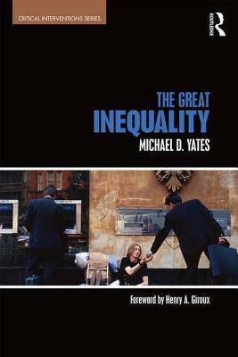 The Great Inequality by Michael D. Yates