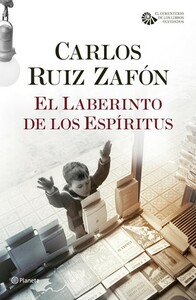 El laberinto de los espíritus by Carlos Ruiz Zafón