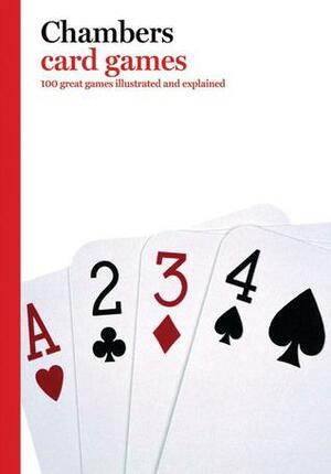 Chambers Card Games by Peter Arnold