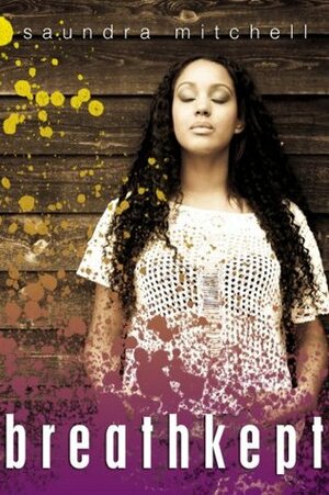 Breathkept by Saundra Mitchell