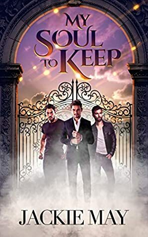 My Soul to Keep by Jackie May