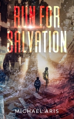 Run for Salvation by Michael Aris