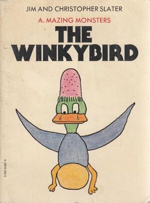 The Winkybird by Christopher Slater, Jim Slater