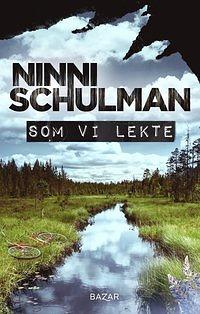 Som vi lekte by Ninni Schulman