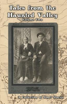 Tales from the Haunted Valley: Volume Two by Jason Lee Willis