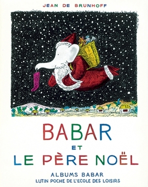 Babar et le père Noël by Jean de Brunhoff