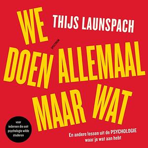 We doen allemaal maar wat by Thijs Launspach