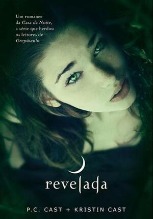 Revelada by P.C. Cast, Kristin Cast