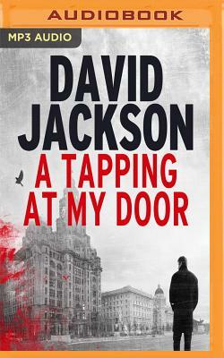 A Tapping at My Door by David Jackson