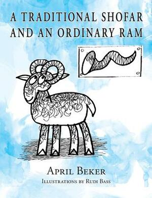 A Traditional Shofar and an Ordinary RAM by April Beker