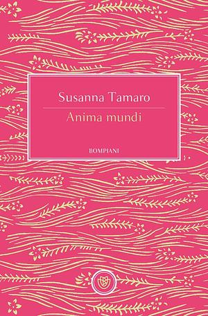 Anima Mundi by Russell Scott Valentino, Cinzia Sartini Blum, Susanna Tamaro