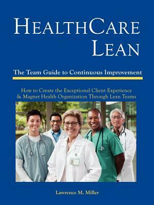 Health Care Lean by Lawrence M. Miller